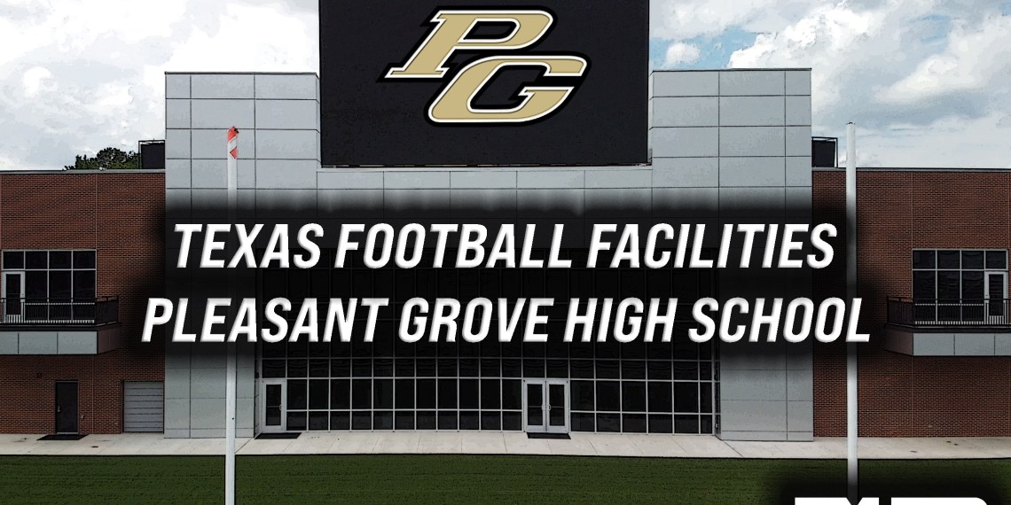 Texas High School Football: Pleasant Grove Football Facility Tour