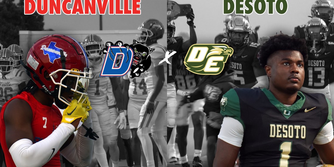 NATIONALLY RANKED GAME OF THE YEAR #1 Duncanville vs #4 Desoto
