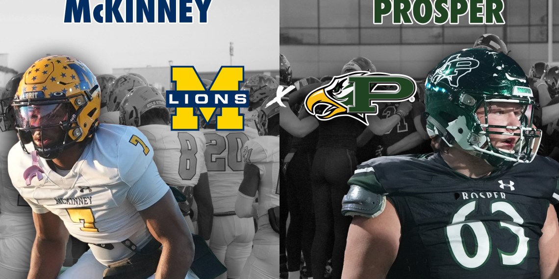 CROSSTOWN DFW POWERHOUSES MEET McKinney vs #15 Prosper