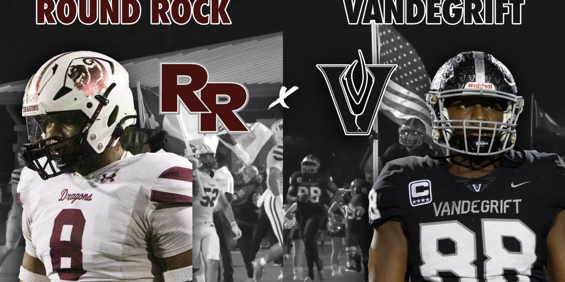 6A CENTEX DISTRICT CHAMPIONSHIP Round Rock vs #23 Vandegrift