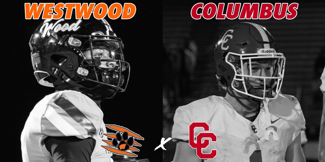 3A EAST TEXAS BATTLES SOUTH TEXAS Westwood vs #4 Columbus
