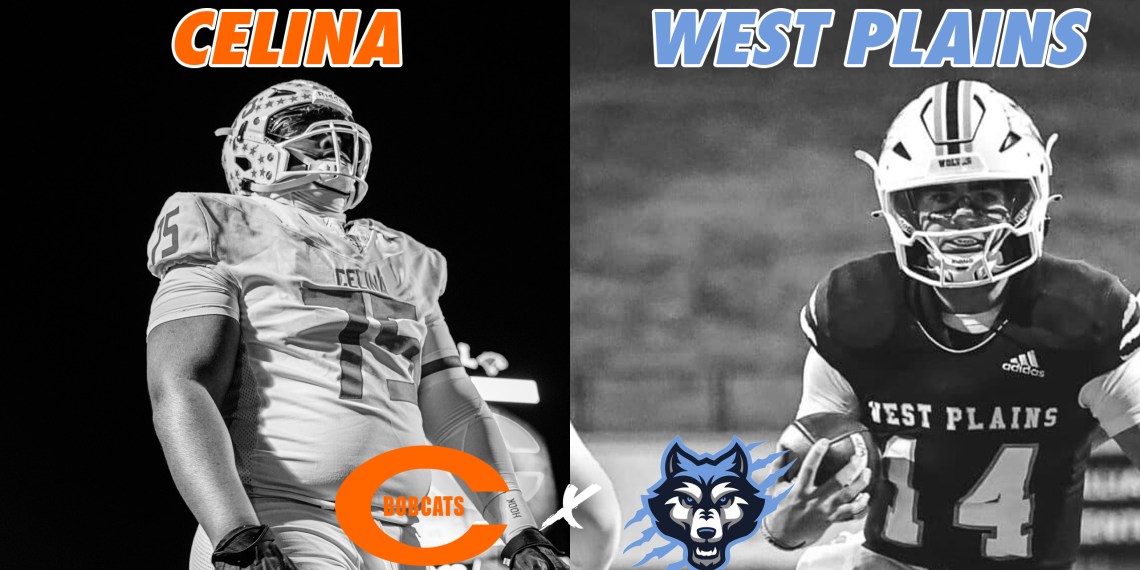 #1 Celina vs West Plains 4A DI SEMI-FINALS