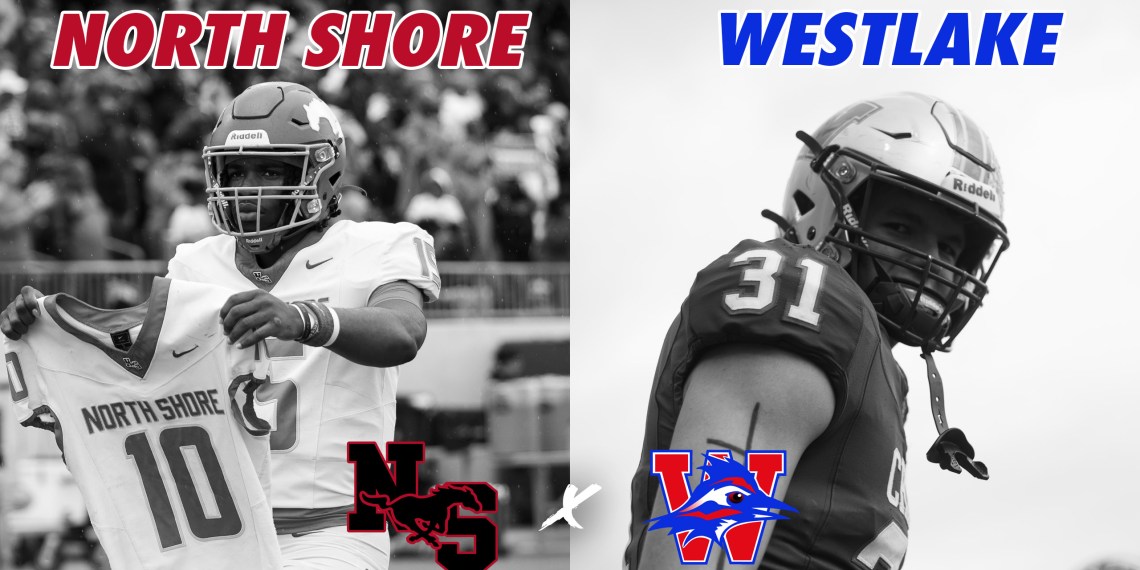 #2 North Shore vs #11 Westlake 6A DI SEMI-FINALS