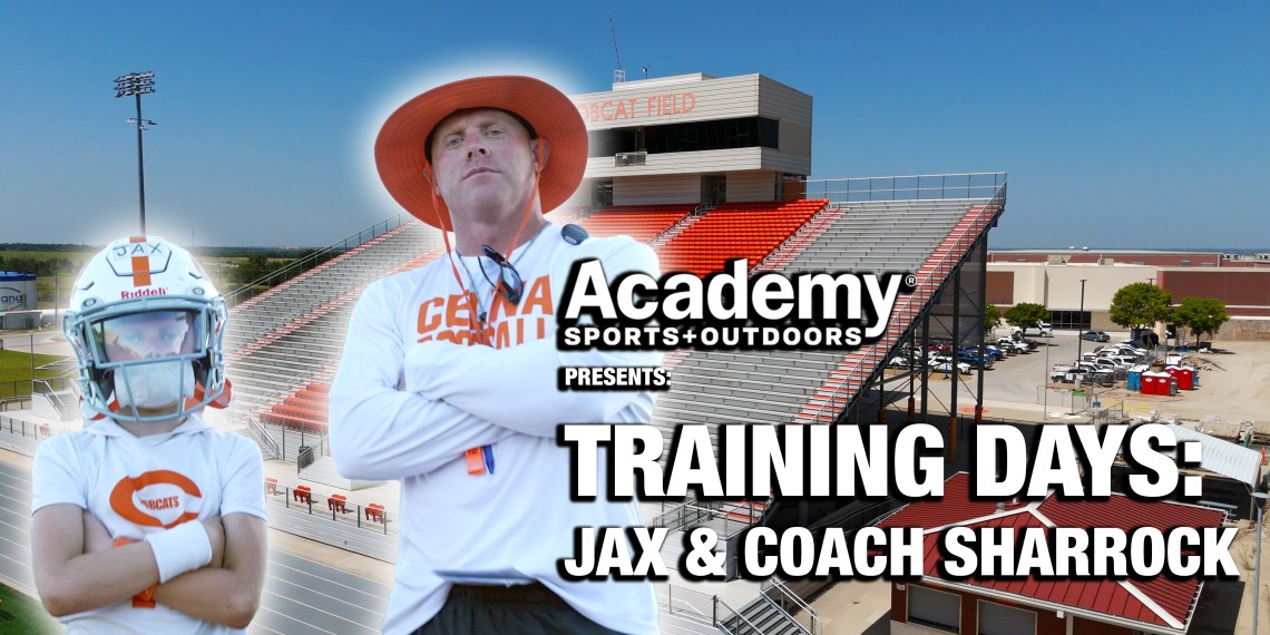 Academy Sports + Outdoors Presents “Training Days” Celina Bobcats Jax & Coach Sharrock Ep 3 #txhsfb