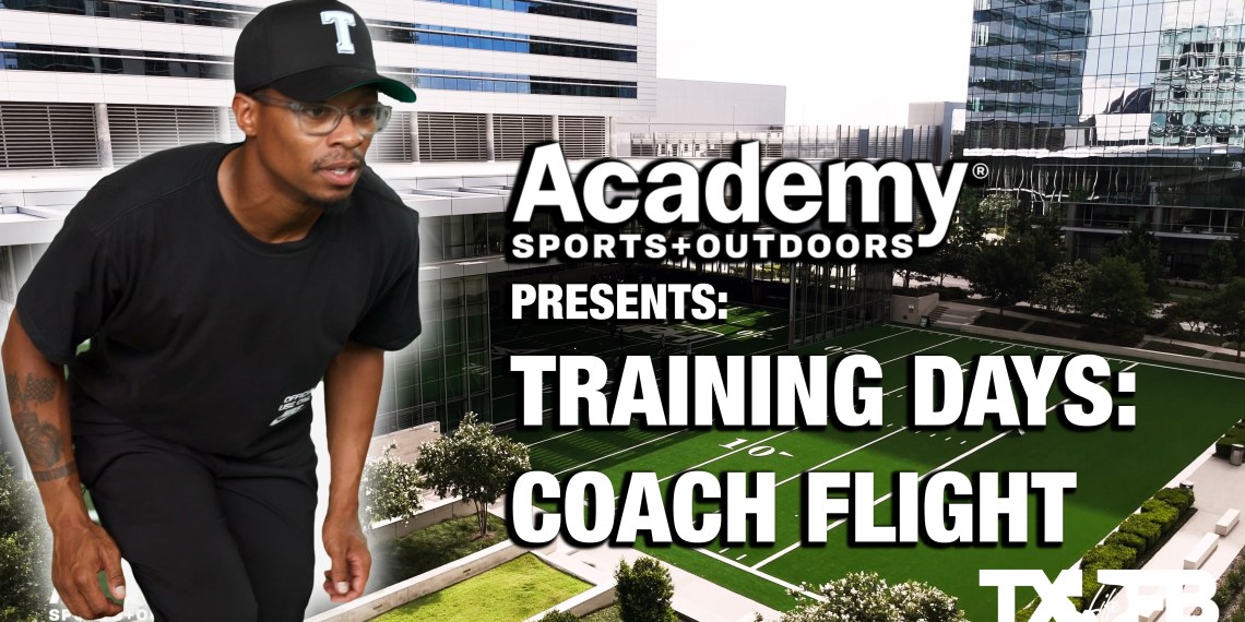 Academy Sports + Outdoors Presents: “Training Days” Coach Flight DB Retreat Episode 1 #txhsfb