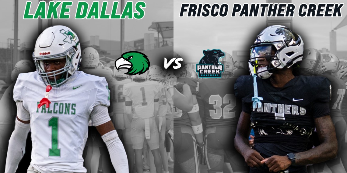 Lake Dallas vs #6 Frisco Panther Creek 4A DI DISTRICT MATCH-UP WILL THE PANTHERS ROLL? #txhsfb