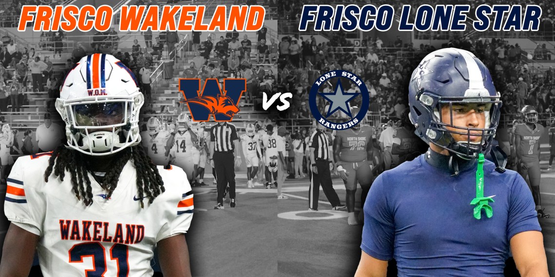 #2 Frisco Lone Star vs Frisco Wakeland UNDEFEATED TEAMS SHOWDOWN FOR DISTRICT CHAMPIONSHIP #txhsfb