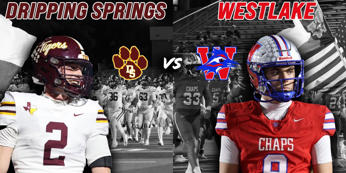 #13 Dripping Springs v #15 Austin Westlake TOP 25 AUSTIN AREA DISTRICT FINAL INSTANT CLASSIC #txhsfb